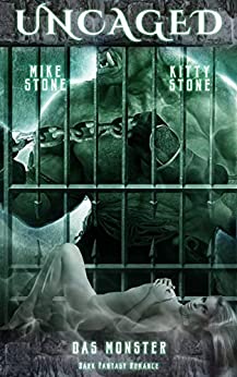 Cover: Stone, Kitty & Stone, Mike - Uncaged 03 - Das Monster