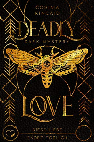 Cover: Kincaid, Cosima - Deadly Love - Diese Liebe endet toedlich