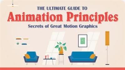 The Ultimate Guide to Animation Principles Secrets of Great Motion Graphics