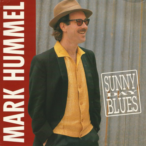 Mark Hummel - 1990 - Sunny Day Blues (Vinyl-Rip) [lossless]