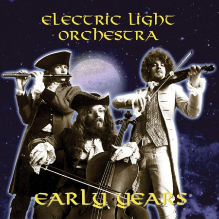 Electric Light Orchestra (ELO) - Early Years [Remaster Edition] (2004) FLAC