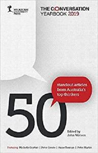 The Conversation Yearbook 2019 50 Standout articles from Australia's top thinkers