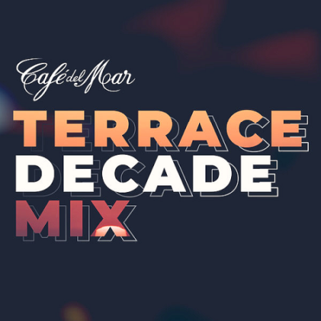 VA   Cafe Del Mar   Terrace Decade Mix (2020)