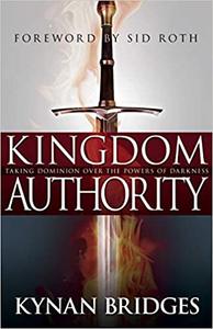 Kingdom Authority Taking Dominion Over the Powers of Darkness