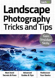 Landscape Photography Tricks And Tips Gain Insider Skills