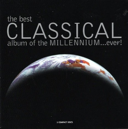 VA - The Best Classical Album Of The Millennium...Ever! [3CD Box Set] (1999) MP3