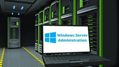 Udemy - Windows Server Administration For Beginners (updated 7/2020)