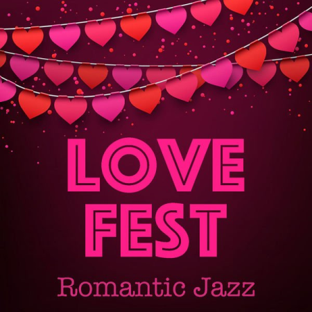 Various Artists - Love Fest Romantic Jazz (2020)