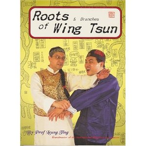 Roots and Branches of Wing Tsun