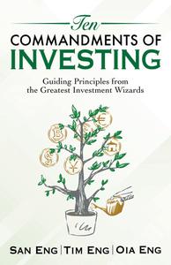 Ten Commandments of Investing Guiding Principles from the Greatest Investment Wizards