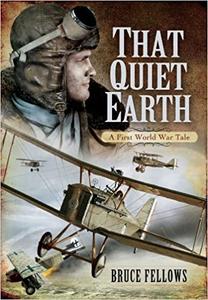 That Quiet Earth A First World War Tale
