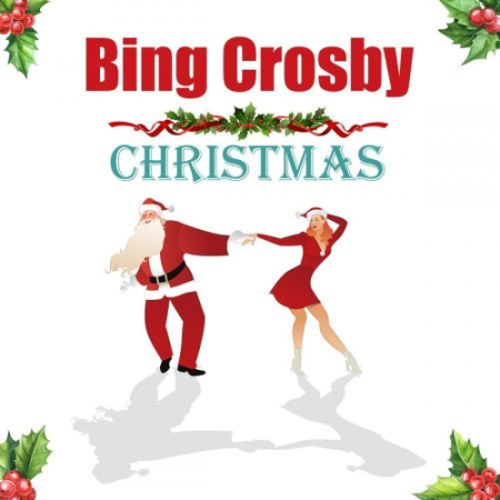 Bing Crosby - Bing Crosby Christmas (2020) Mp3