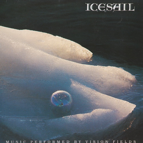 Vision Fields - Icesail (1992) (Lossless+MP3)