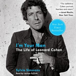 I'm Your Man The Life of Leonard Cohen [Audiobook]