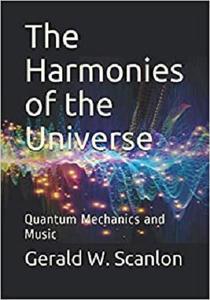The Harmonies of the Universe Quantum Mechanics and Music