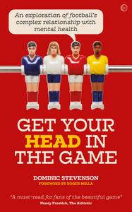 Get Your Head in the Game An exploration of football's complex relationship with mental health