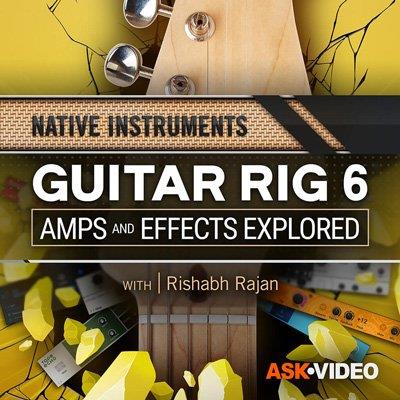 Ask Video - Guitar Rig Amps and Effects Explored