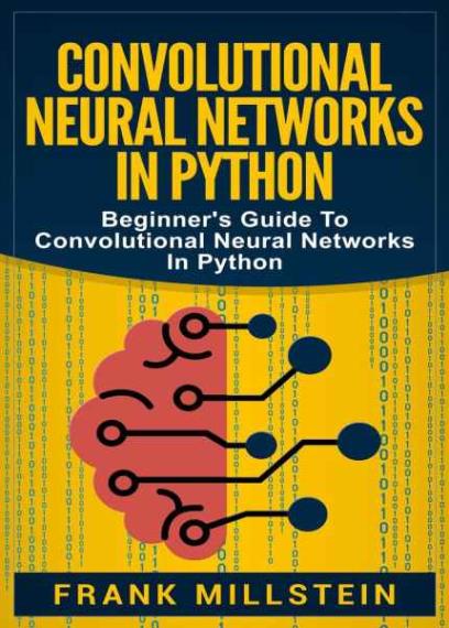 Frank Millstein - Convolutional Neural Networks in Python