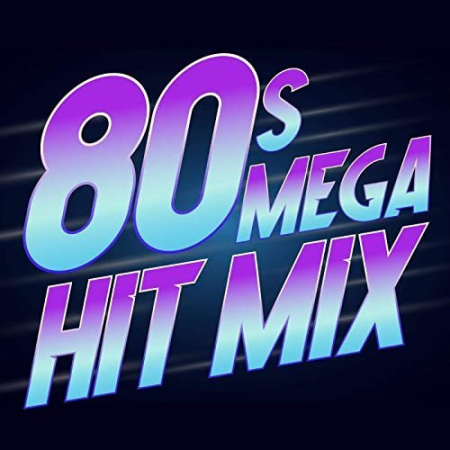 VA- 80s Mega Hit Mix (2020) FLAC