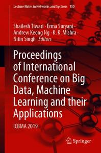 Proceedings of International Conference on Big Data, Machine Learning and their Applications ICBM...