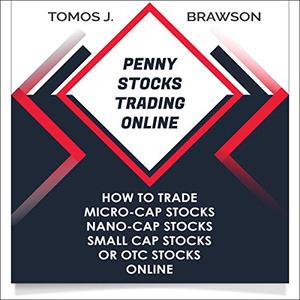 Penny Stocks Trading Online How to Trade Micro-Cap Stocks, Nano-Cap Stocks, Small Cap Stocks, or ...