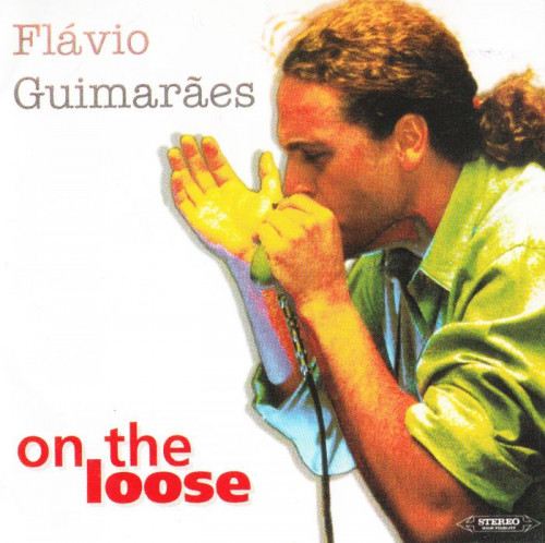 Flavio Guimaraes - On The Loose (2000) [lossless]