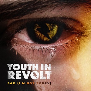 Youth in Revolt - Sad (I'm Not Sorry) [Single] [2020]