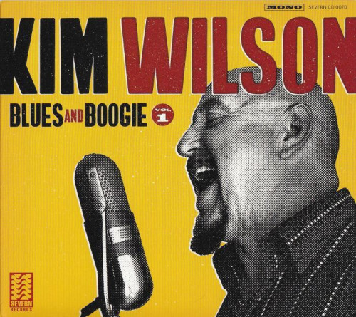Kim Wilson - Blues And Boogie Vol.1 (2017) [lossless]