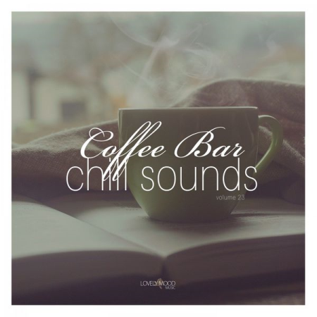 Various Artists - Coffee Bar Chill Sounds, Vol. 23 (Explicit) (2020)