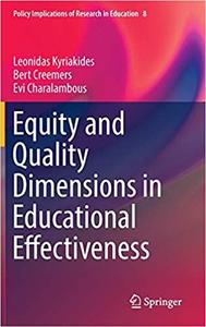 Equity and Quality Dimensions in Educational Effectiveness (Policy Implications of Research in Ed...