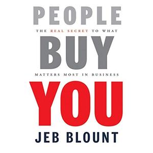 People Buy You The Real Secret to What Matters Most in Business [Audiobook]