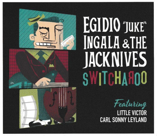 Egidio Juke Ingala & The Jacknives - Switcharoo (2017) [lossless]