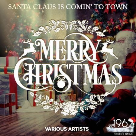 Various Artists - Merry Christmas (Santa Claus Is Comin' to Town) (2020)
