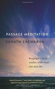 Passage Meditation Bringing the Deep Wisdom of the Heart into Daily Life
