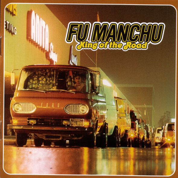 Fu Manchu - King Of The Road (1999) (LOSSLESS)