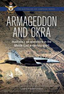 Armageddon and OKRA Australia's air operations in the Middle East a century apart (Australian Air...
