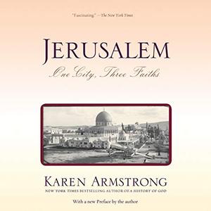 Jerusalem One City, Three Faiths [Audiobook]