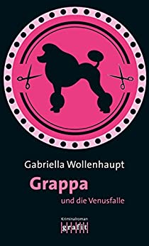 Cover: Wollenhaupt, Gabriella - Grappa 1-27