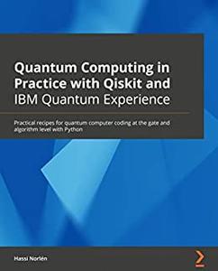 Quantum Computing in Practice with Qiskit and IBM Quantum Experience