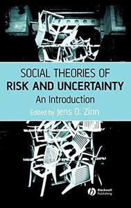 Social Theories of Risk and Uncertainty An Introduction
