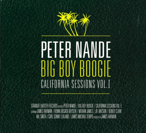Peter Nande - Big Boy Boogie - California Sessions Vol.1 (2006) [lossless]