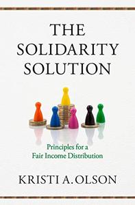 The Solidarity Solution Principles for a Fair Income Distribution