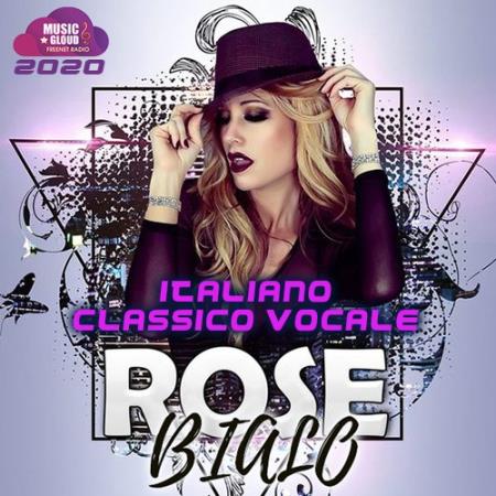 Rose Bialo: Italiano Classico Vocale (2020)