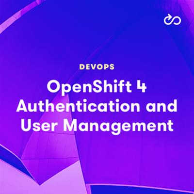 OpenShift 4 Authentication and User Management