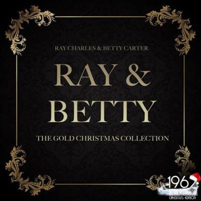 Ray Charles & Betty Carter   The Gold Christmas Collection (2020)