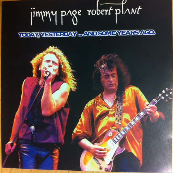 Jimmy Page & Robert Plant - Today, Yesterday ...And Some Years Ago 1988
