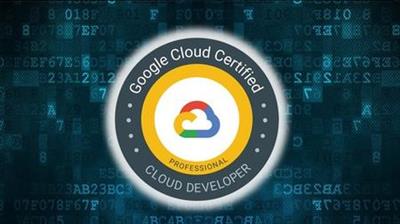 Udemy - Ultimate Google Certified Professional Cloud Developer 2020