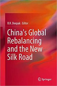 China's Global Rebalancing and the New Silk Road 