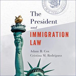 The President and Immigration Law [Audiobook]