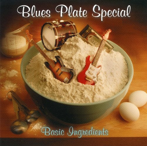 Blues Plate Special - Basic Ingredients (2010) [lossless]